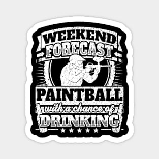 WEEKEND FORECAST PAINTBALL WITH A CHANCE OF DRINKING Magnet