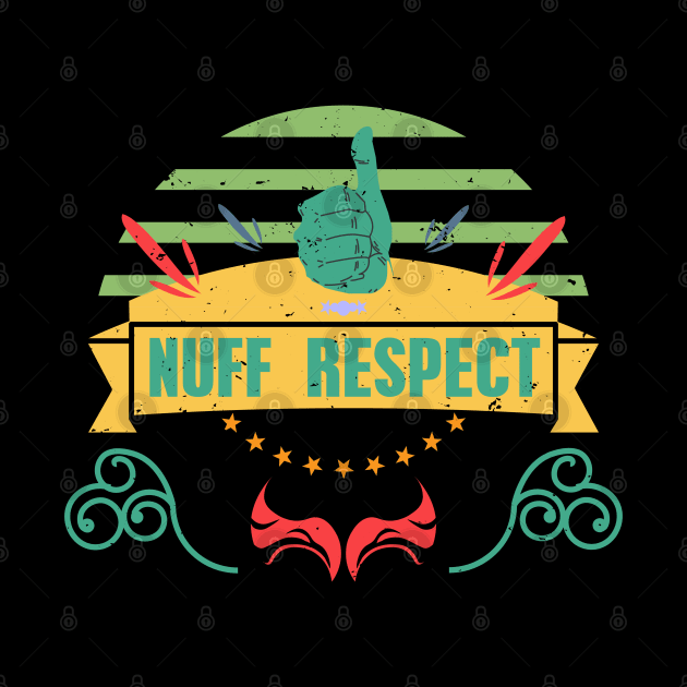 NUFF RESPECT THUMBS UP RC08 by HCreatives