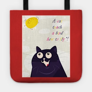A cat teach a bird how to fly Tote