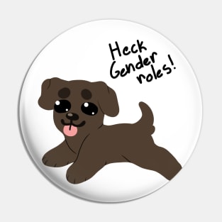 Heck Gender Roles! Lab puppy Pin