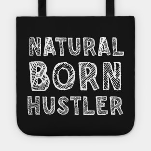 Natural born hustler Tote
