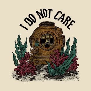 I do Not Care T-Shirt