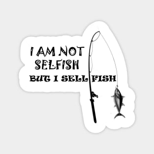 SELFISH FISH Magnet