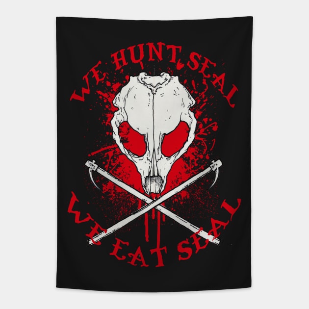 we hunt seal we eat seal Tapestry by Paskalamak