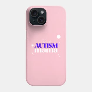 Proud Autism Mama Phone Case