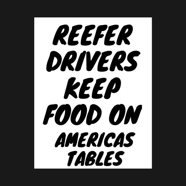 REEFER DRIVER by Big G's Big truck tees and stuff