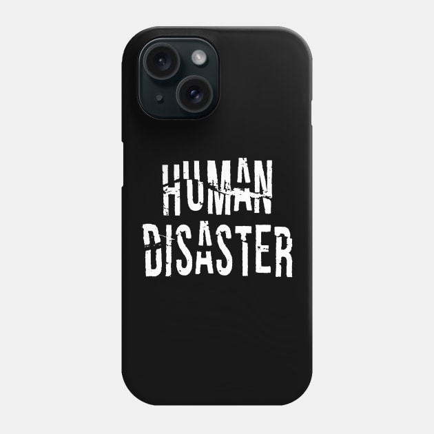 Human Disaster Phone Case by LegoNinjaBilbo