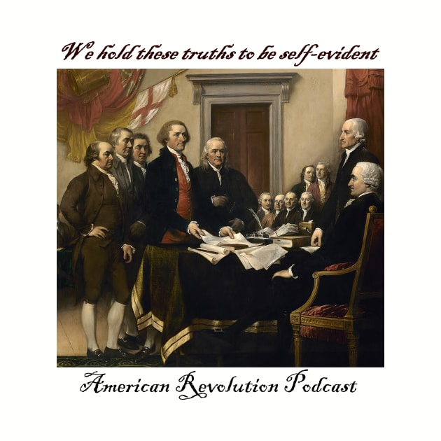 We Hold These Truths by American Revolution Podcast