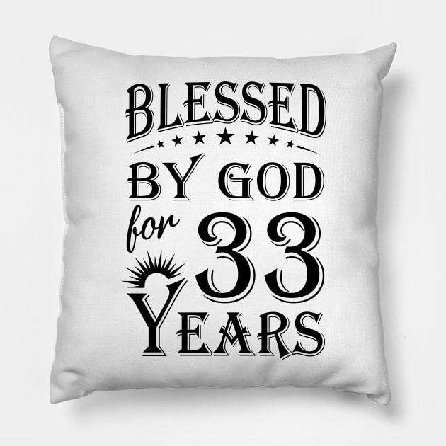 Blessed By God For 33 Years Pillow by Lemonade Fruit