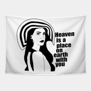 Heaven is a place on earth with you - lana poems Tapestry