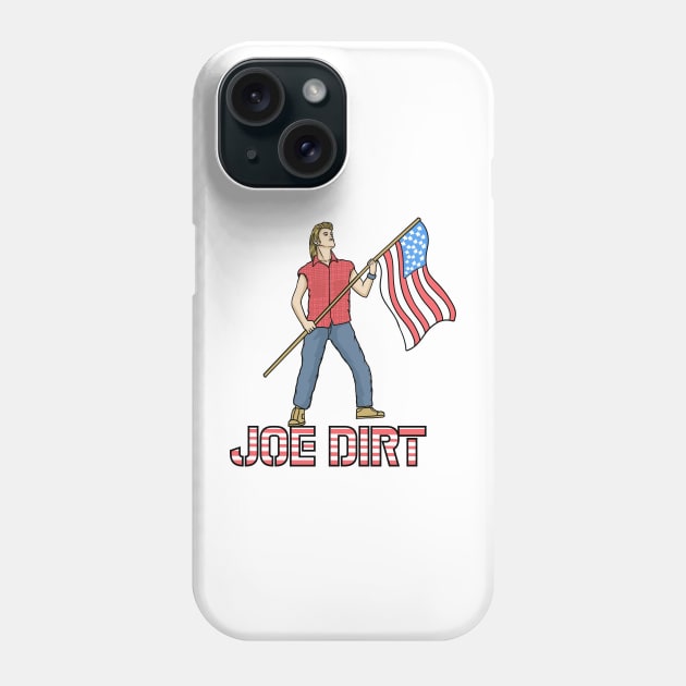 Joe Dirt Phone Case by theyoiy