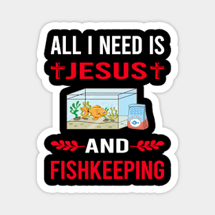 I Need Jesus And Fishkeeping Fishkeeper Fish Keeping Magnet