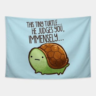 This Tiny Turtle Judges You... Tapestry