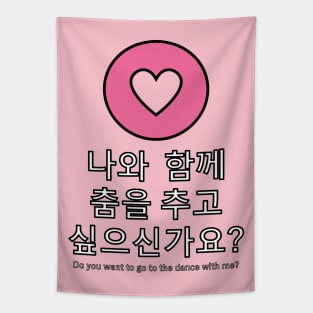 Do you want to go to the dance with me? In Korean Tapestry