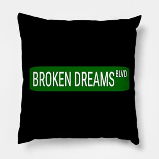 Boulevard of Broken Dreams Sign Pillow