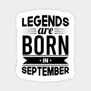 Legends Are Born In September - Gift Idea Magnet