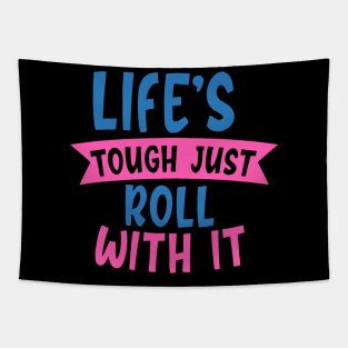 Coronavirus Pandemic Life's Tough Just Roll With It Tapestry