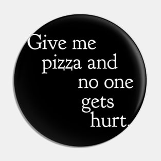 Give Me Pizza Pin