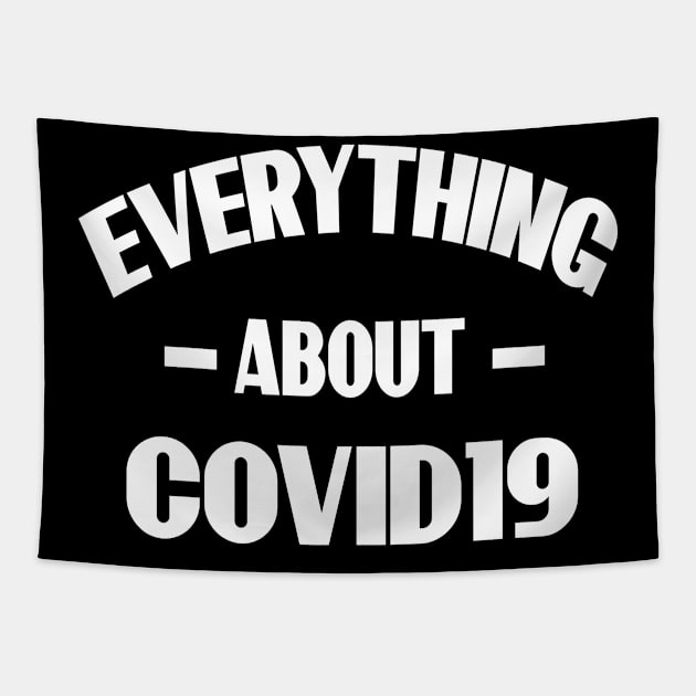 evrything covid19 T-SHIRT Tapestry by paynow24