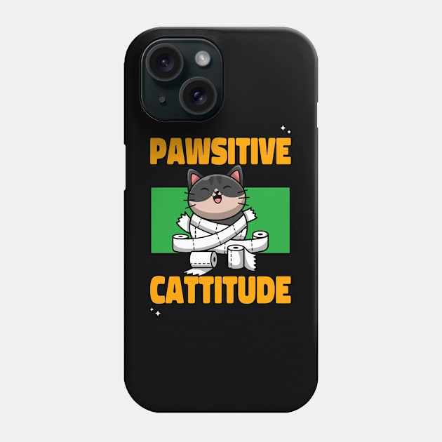 Pawsitive cattitude Phone Case by Purrfect Shop