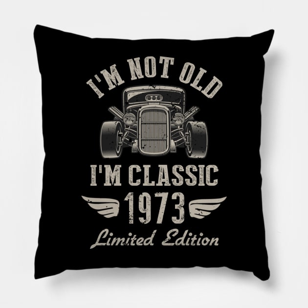 I'm Classic Car 49th Birthday Gift 49 Years Old Born In 1973 Pillow by Penda