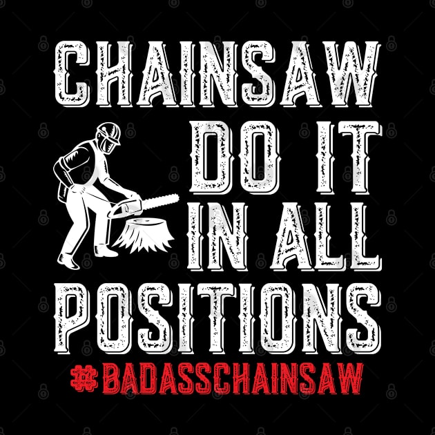 Chainsaw Do It In All Positions by Tee-hub