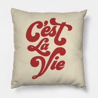 C’est la vie french quote Pillow