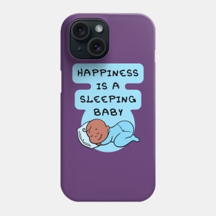 Happiness is a Sleeping baby - Type 3 Phone Case