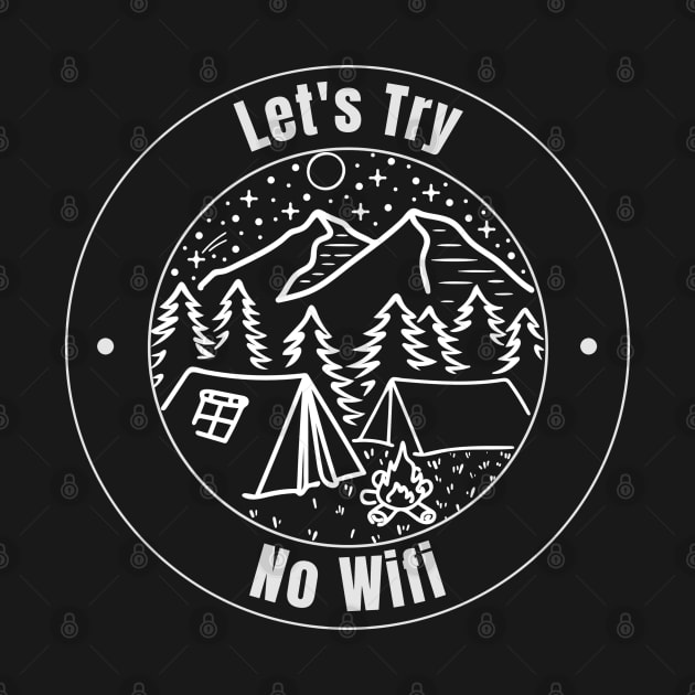 Camping - lets try no wifi by EndStrong