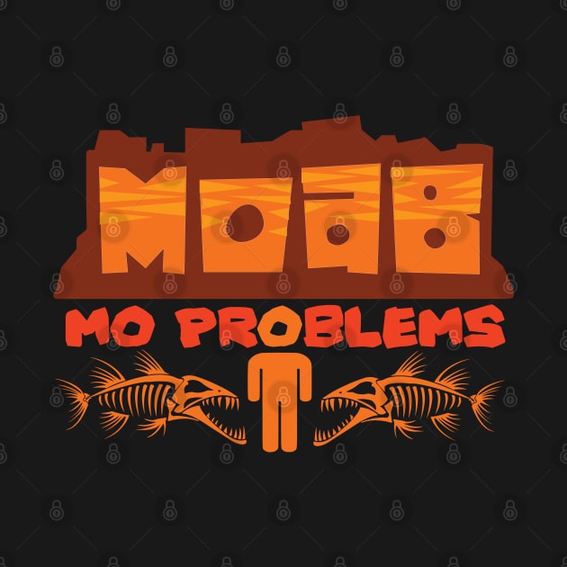 Moab Mo Problems by tduffyworld