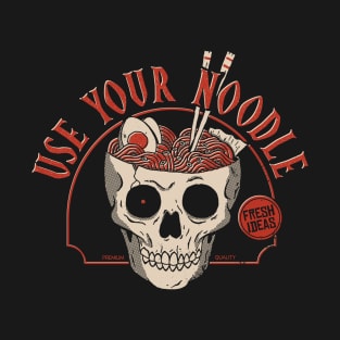 Use Your Noodle T-Shirt