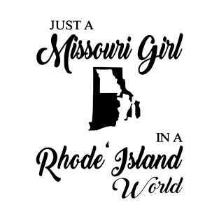 Just A Missouri Girl In A Rhode Island World Mom T-Shirt