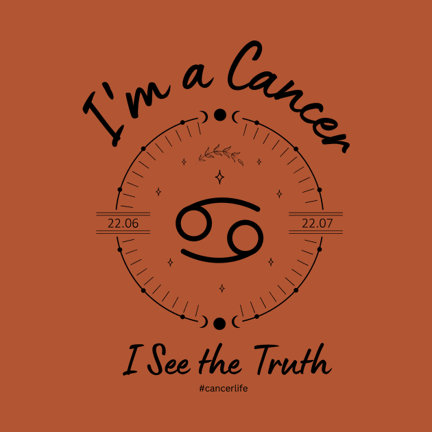 I'm a Cancer I see the truth by Enacted Designs