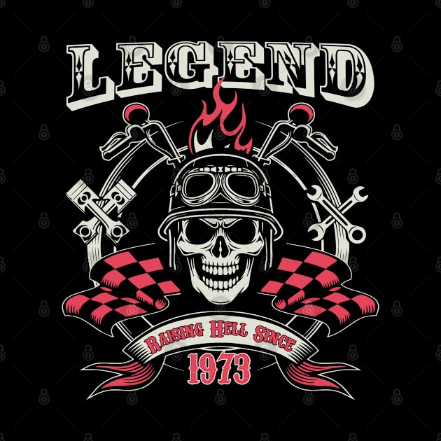 50th Birthday - Legend Raising Hell Since 1973 by Kudostees