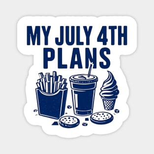 My July 4th Plans Independence Day Themed Design Magnet