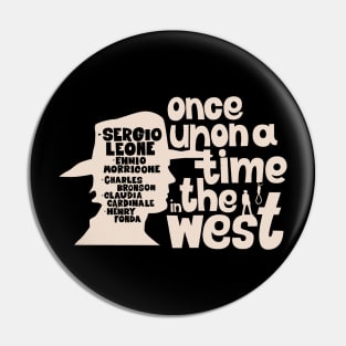 Serenade of the Spaghetti Western: Once Upon a Time in the West - SERGIO LEONE Pin