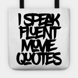 I Speak Fluent Movie Quotes Tote