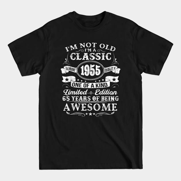 Discover Classic 1955 65th Birthday Gift Ideas - Classic 1955 65th Birthday Gift Ideas - T-Shirt