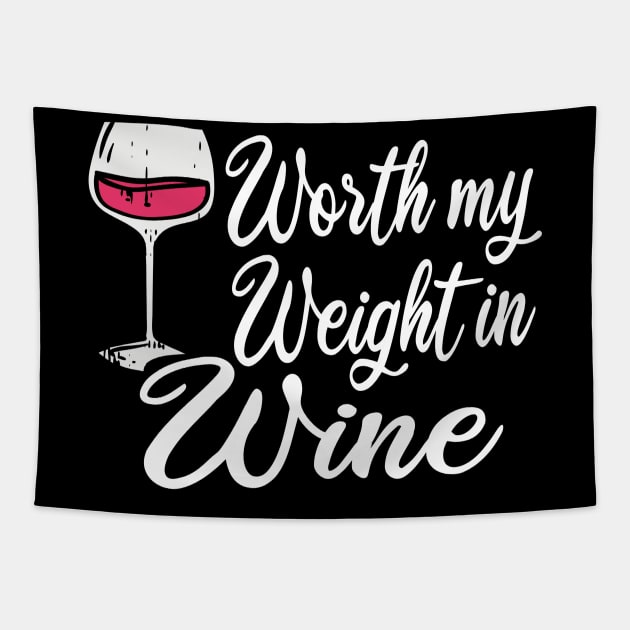 Worth My Weight In Wine Tapestry by Lomitasu