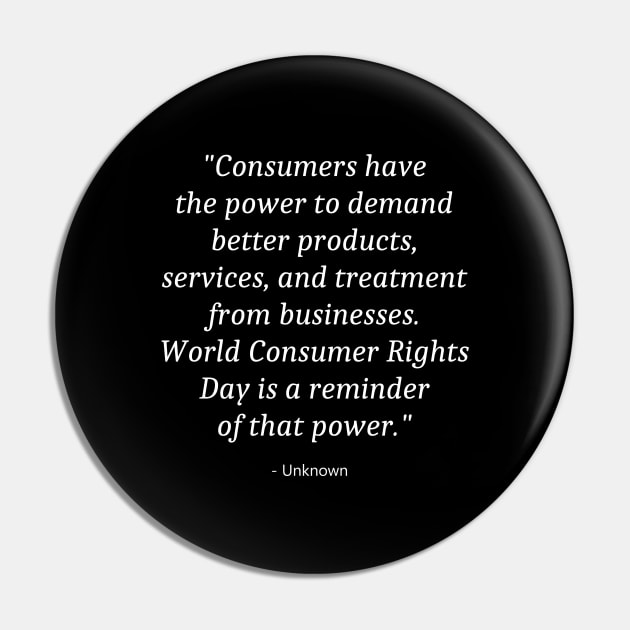 Quote World Consumer Rights Day Pin by Fandie