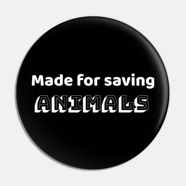 Made for saving animals Pin by Adel dza