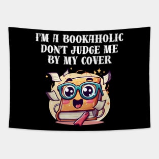 I'm a bookaholic. Don't judge me by my cover! Tapestry