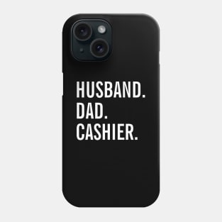 Husband Dad Cashier Phone Case