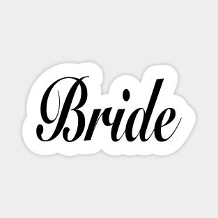 bride - for wife wifey - for the Bride Magnet