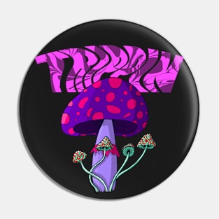 Trippin mushrooms Pin