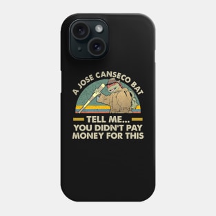 A jose canseco bat tell Me you didn’t pay money for this vintage Phone Case