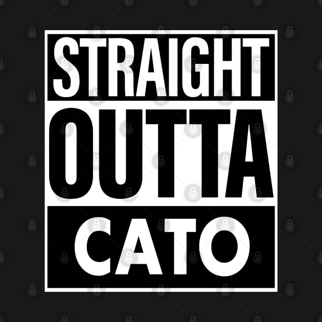 Cato Name Straight Outta Cato by ThanhNga