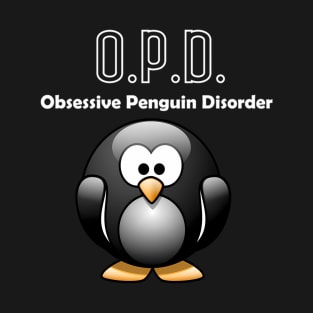 Opd Obsessive Penguin Disorder T-Shirt
