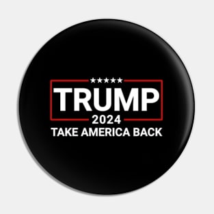 Donald Trump 2024 Take America Back Election - The Return Pin