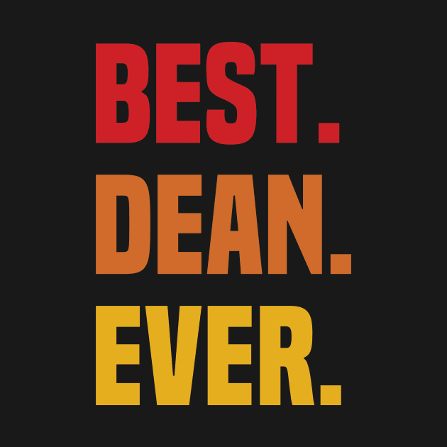 BEST DEAN EVER ,DEAN NAME by GEMEARNARNSYAK